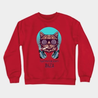 Techno cat from Ibiza - Catsondrugs.com - Techno Party Ibiza Rave Dance Underground Festival Spring Break  Berlin Good Vibes Trance Dance technofashion technomusic housemusic Crewneck Sweatshirt